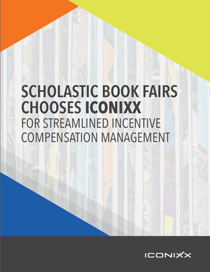 Scholastic Selects Iconixx for Streamlined Incentive Compensation Management